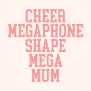 Cheer Megaphone Shaped Mega Mum