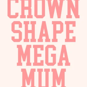 Crown Shape Mega Mum