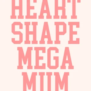 Heart Shaped Mega Mum